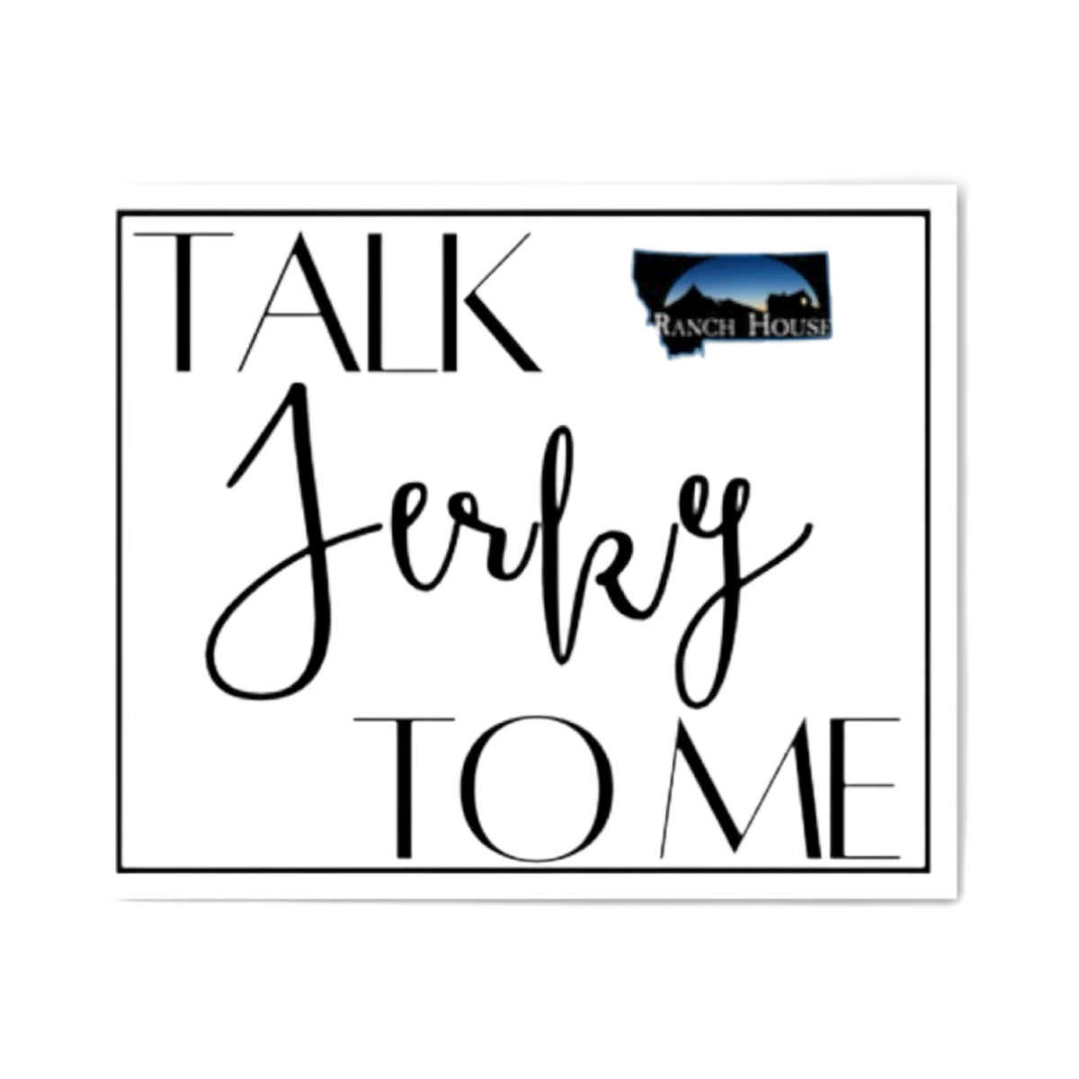 Talk Jerky Sticker