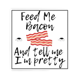 Feed Me Bacon Sticker