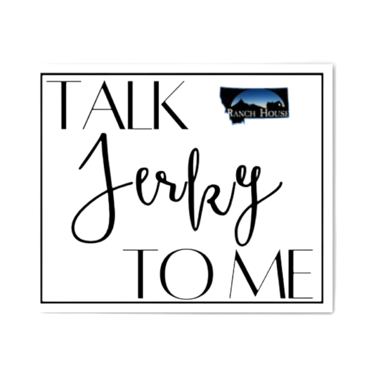 Talk Jerky Sticker
